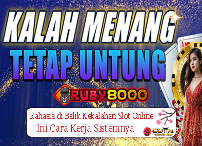 Rahasia di Balik Kekalahan Slot Online Ini Cara Kerja Sistemnya