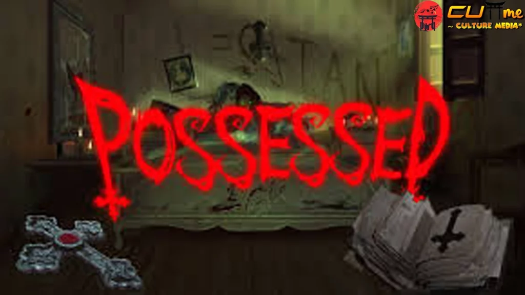Possessed dalam 14 Level Tersulit yang Ada